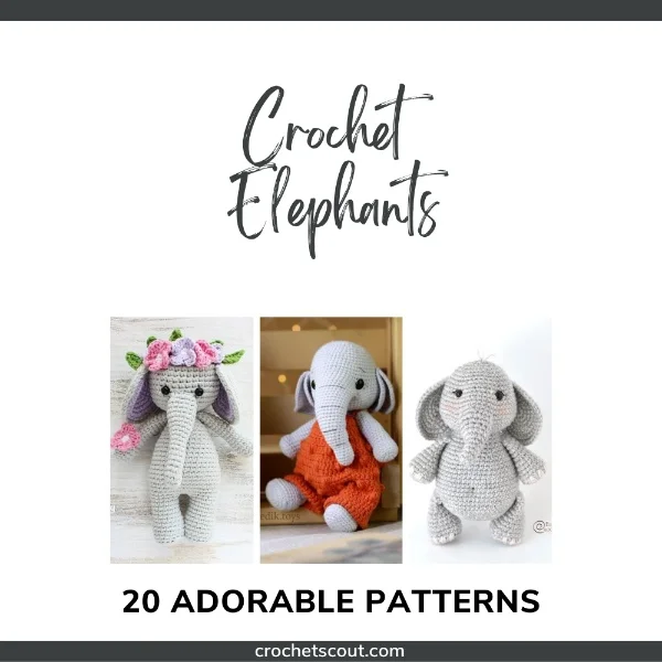 20 Best Crochet Elephant Patterns