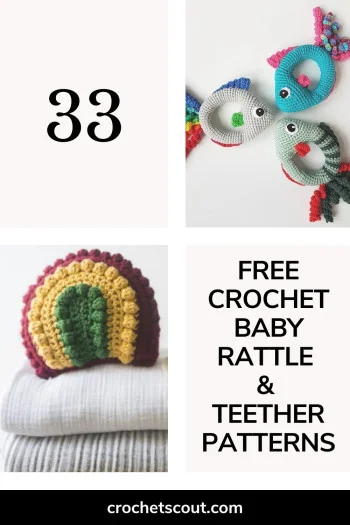 33 Free Patterns for Crochet Baby Rattles & Teethers