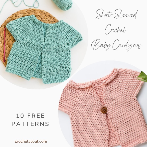 10 Free Short-Sleeved Crochet Baby Cardigan Patterns - Crochet Scout
