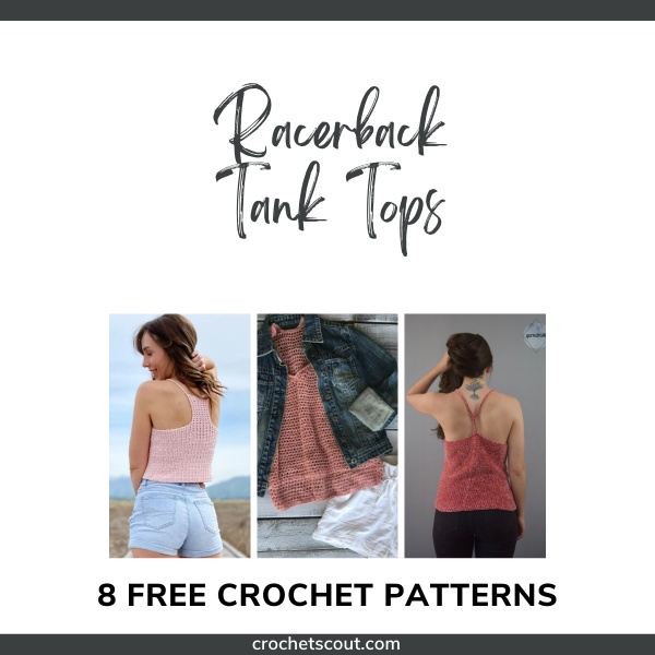 8 Free Racerback Crochet Tank Top Patterns for Summer - Crochet Scout